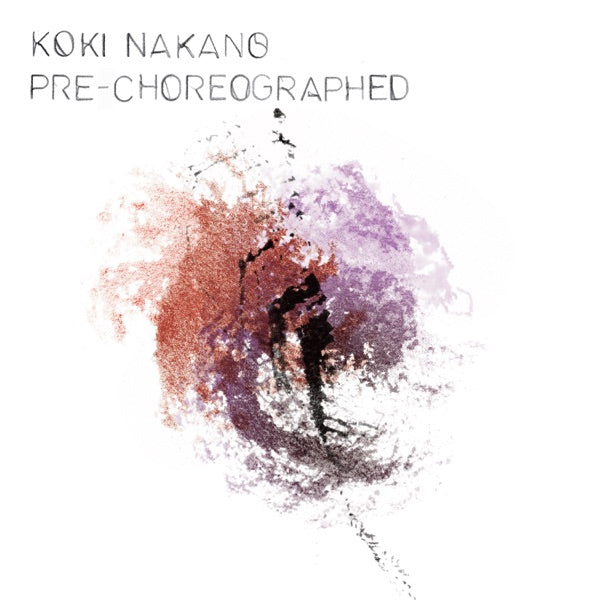 Koki Nakano ~ Pre-Choreographed (Vinyl) - Djungel & Jazz