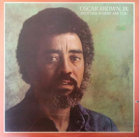 Oscar Brown, Jr. ~ Brother Where Are You (Vinyl) - Djungel & Jazz