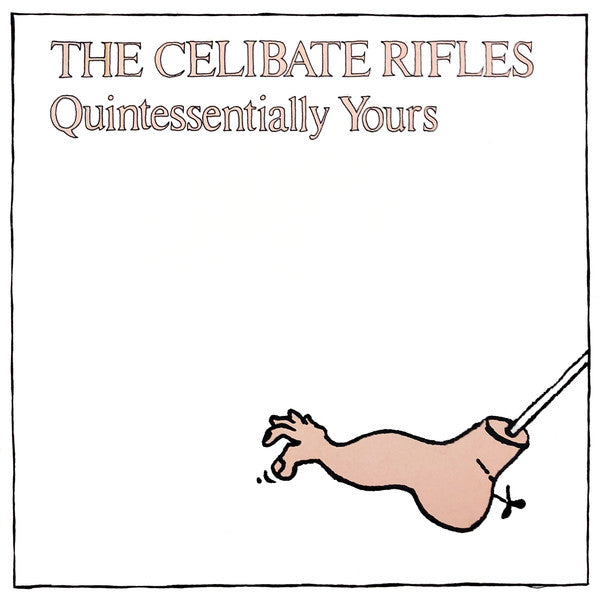 The Celibate Rifles ~ Quintessentially Yours (Vinyl) - Djungel & Jazz