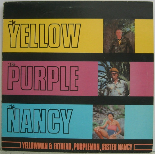 Yellowman & Fathead, Purpleman, Sister Nancy : The Yellow, The Purple, The Nancy (LP, Album)