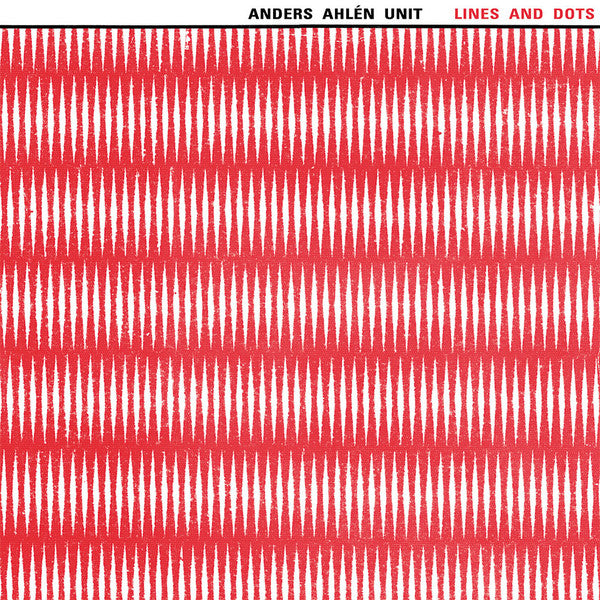Anders Ahlén Unit ~ Lines And Dots (Vinyl) - Djungel & Jazz