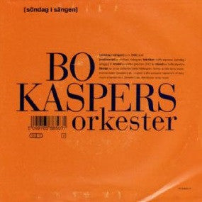 Bo Kaspers Orkester : Söndag I Sängen (7", Single)