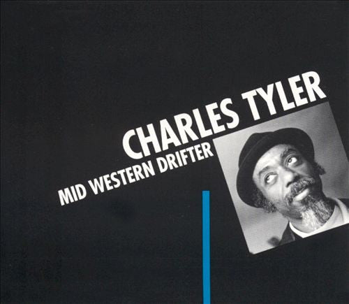 Charles Tyler ~ Mid Western Drifter (Vinyl) - Djungel & Jazz