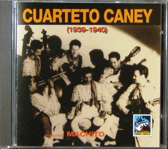 Cuarteto Caney Featuring Machito ~ Cuarteto Caney (1939-1940) (Vinyl) - Djungel & Jazz