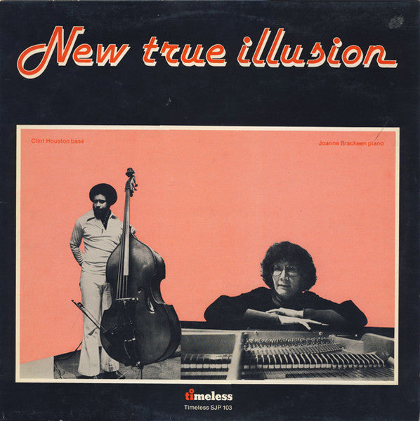 Joanne Brackeen, Clint Houston : New True Illusion (LP, RE)