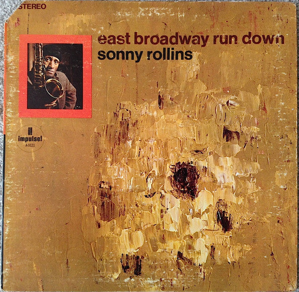 Sonny Rollins : East Broadway Run Down (LP, Album, RE)