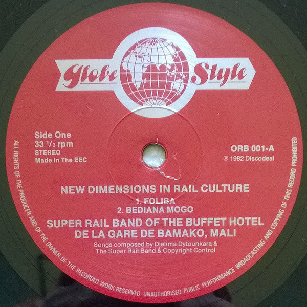 The Super Rail Band Of The Buffet Hotel De La Gare De Bamako* : New Dimensions In Rail Culture (LP, Comp)