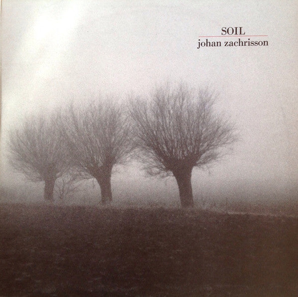 Johan Zachrisson : Soil (LP)