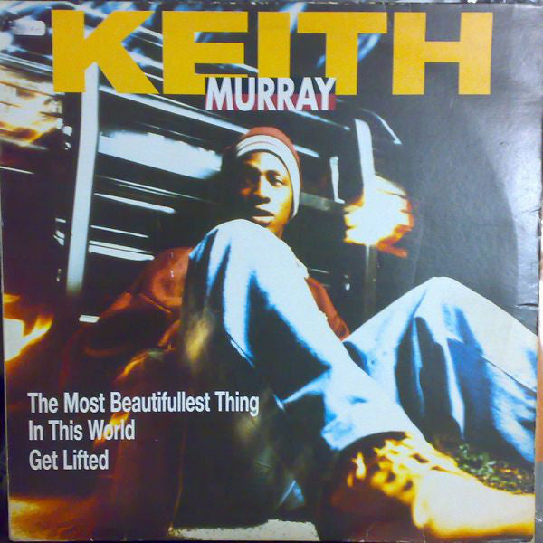 Keith Murray : The Most Beautifullest Thing In This World / Get Lifted (12")