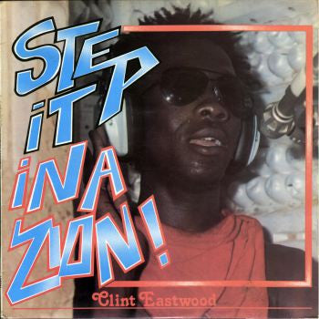 Clint Eastwood : Step It In A Zion! (LP, Album)