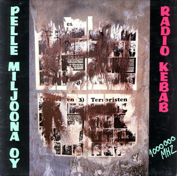 Pelle Miljoona Oy : Radio Kebab (LP, Album)