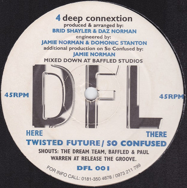 4 Deep Connextion : Twisted Future / So Confused (12")