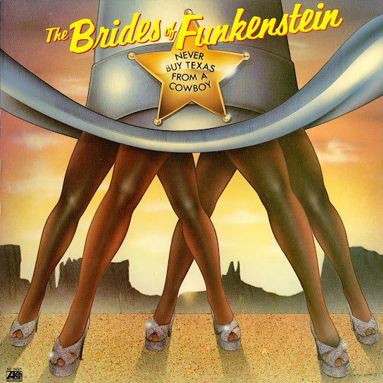 The Brides Of Funkenstein* : Never Buy Texas From A Cowboy (LP, Album, Spe)