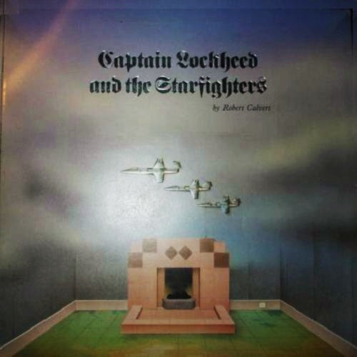 Robert Calvert ~ Captain Lockheed And The Starfighters (Vinyl) - Djungel & Jazz