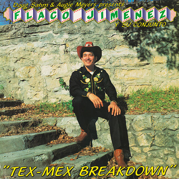 Doug Sahm & Augie Meyers Present Flaco Jimenez Y Su Conjunto ~ Tex-Mex Breakdown (Vinyl) - Djungel & Jazz