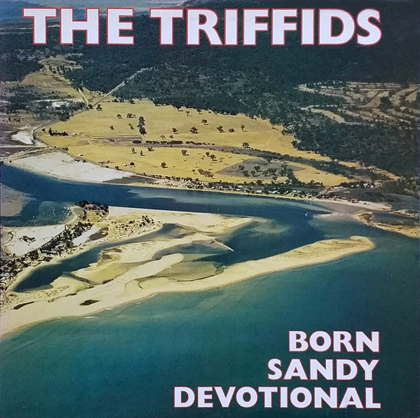 The Triffids : Born Sandy Devotional (LP, Album)