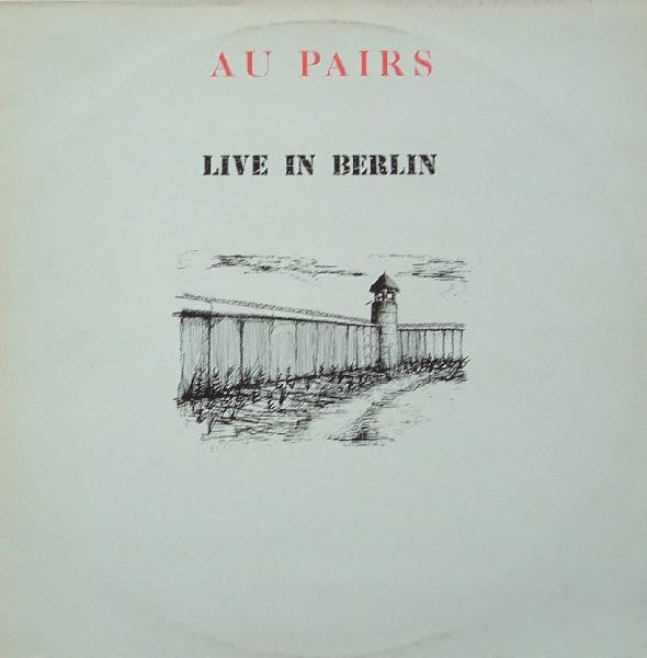 Au Pairs ~ Live In Berlin (Vinyl) - Djungel & Jazz