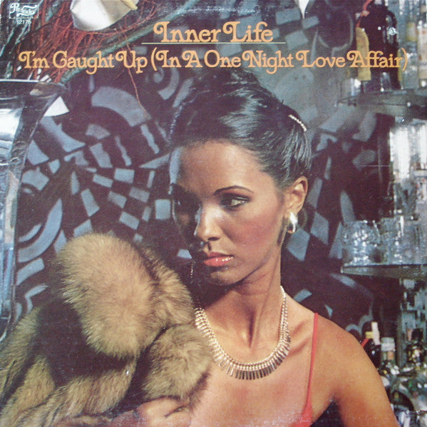 Inner Life : I'm Caught Up (In A One Night Love Affair) (LP, Album)