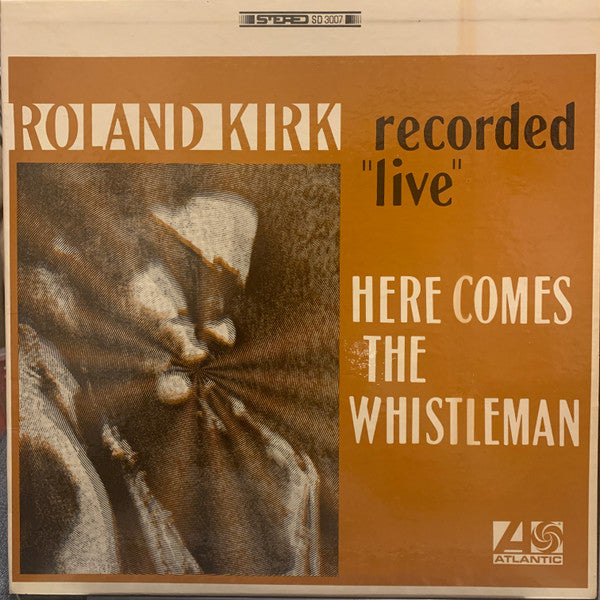 Roland Kirk : Here Comes The Whistleman (Recorded "Live") (LP, Album)