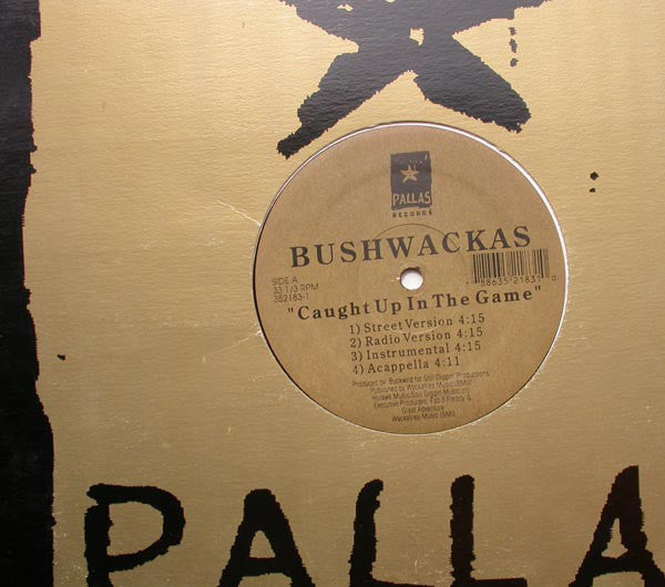 Bushwackass : Caught Up In The Game (12")