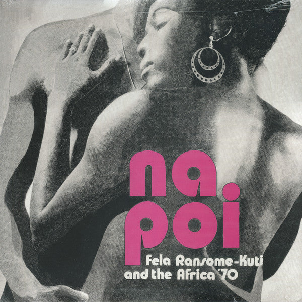Fela Ransome-Kuti* & The Africa '70* : Na Poi (LP, Album, RE)