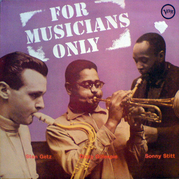 Stan Getz / Dizzy Gillespie / Sonny Stitt ~ For Musicians Only (Vinyl) - Djungel & Jazz