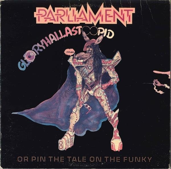 Parliament ~ GloryHallaStoopid (Pin The Tale On The Funky) (Vinyl) - Djungel & Jazz