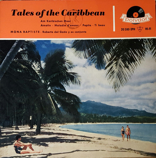 Mona Baptiste, Roberto Delgado & His Orchestra : Tales Of The Caribbean (7", EP)