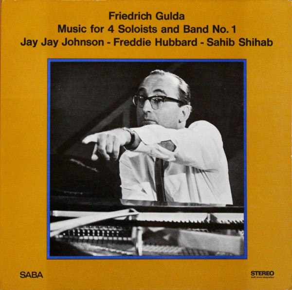 Friedrich Gulda - J.J. Johnson / Freddie Hubbard / Sahib Shihab : Music For 4 Soloists And Band No.1 (LP, Album, Gat)