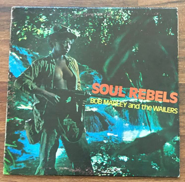 Bob Marley & The Wailers : Soul Rebels (LP, Album)
