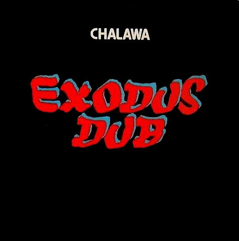 Chalawa : Exodus Dub (LP)