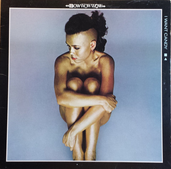 Bow Wow Wow ~ I Want Candy (Vinyl) - Djungel & Jazz