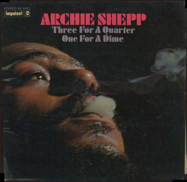Archie Shepp ~ Three For A Quarter One For A Dime (Vinyl) - Djungel & Jazz