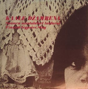 Various : Kaale Džambena - Suomen Mustalaiset Laulavat (2xLP, Album, Mono, Gat)