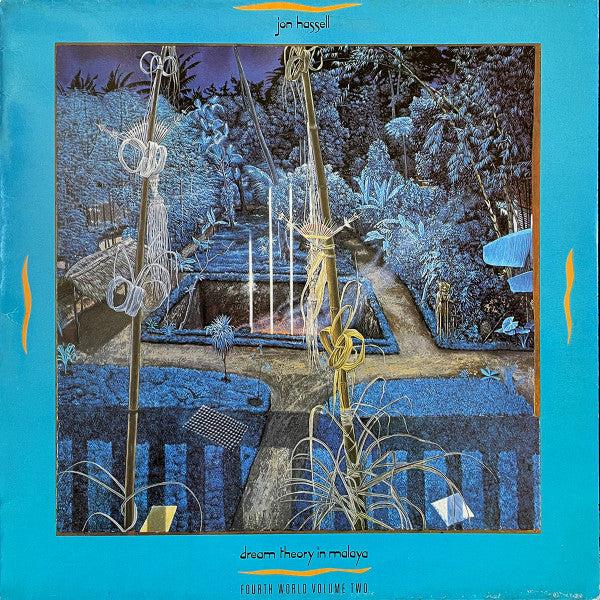 Jon Hassell ~ Dream Theory In Malaya / Fourth World Volume Two (Vinyl) - Djungel & Jazz