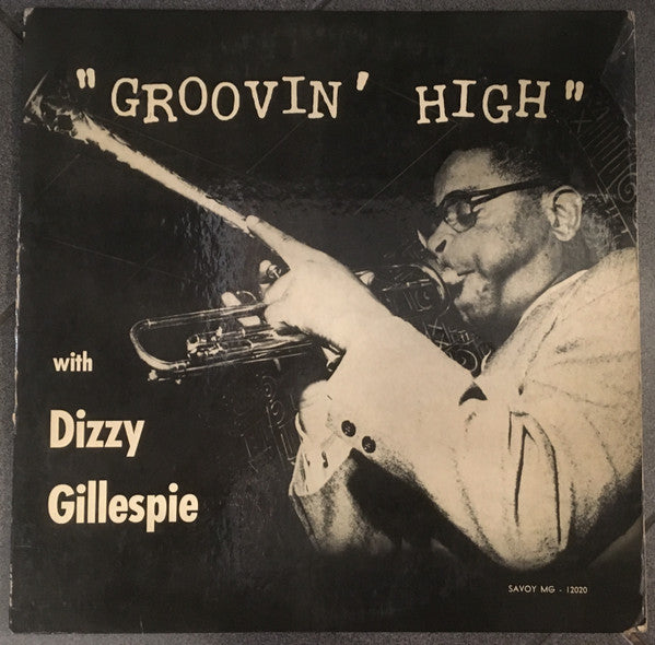Dizzy Gillespie : Groovin' High (LP, Comp, Mono)