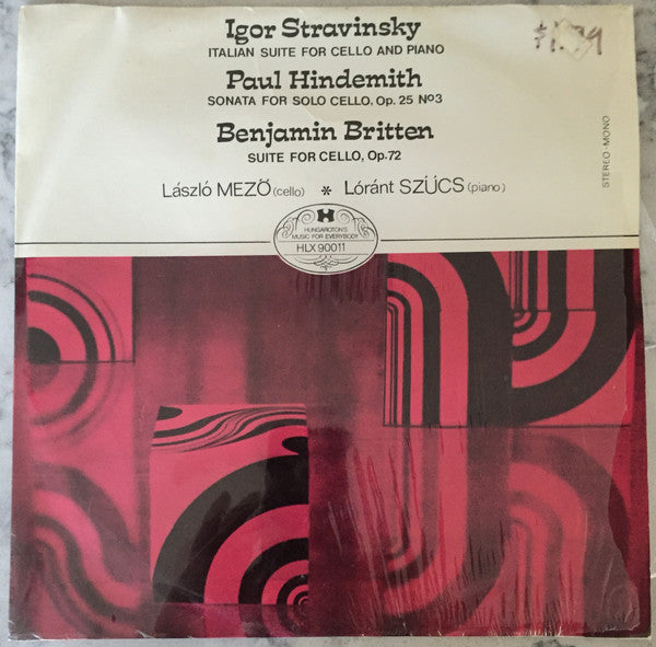 Igor Stravinsky, Paul Hindemith, Benjamin Britten, László Mezö, Loránt Szűcs ~ Italian Suite For Cello And Piano / Sonata For Solo Cello Op. 25 No.3 / Suite For Cello Op. 72 (Vinyl) - Djungel & Jazz