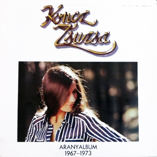 Zsuzsa Koncz : Aranyalbum (1967–1973) (LP, Comp)