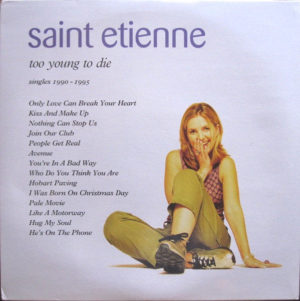 Saint Etienne : Too Young To Die - Singles 1990 - 1995 (LP, Comp)