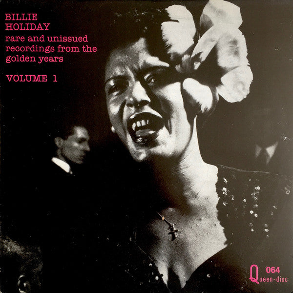 Billie Holiday : Rare And Unissued Recordings From The Golden Years - Volume One (LP, Comp, Dif)