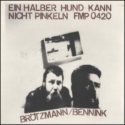 Brötzmann / Bennink ~ Ein Halber Hund Kann Nicht Pinkeln (Vinyl) - Djungel & Jazz