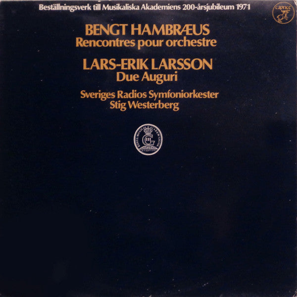 Bengt Hambraeus / Lars-Erik Larsson - Sveriges Radios Symfoniorkester, Stig Westerberg ~ Rencontres Pour Orchestre / Due Auguri (Vinyl) - Djungel & Jazz