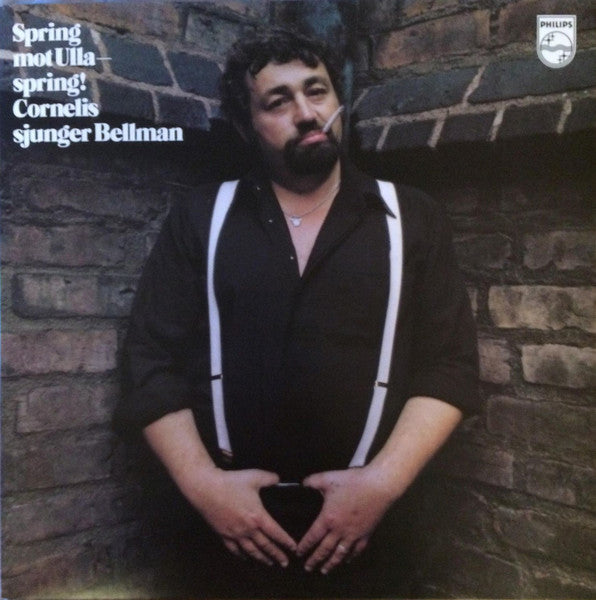 Cornelis Vreeswijk : Spring Mot Ulla - Spring! Cornelis Sjunger Bellman (LP, Album, RE, Gat)