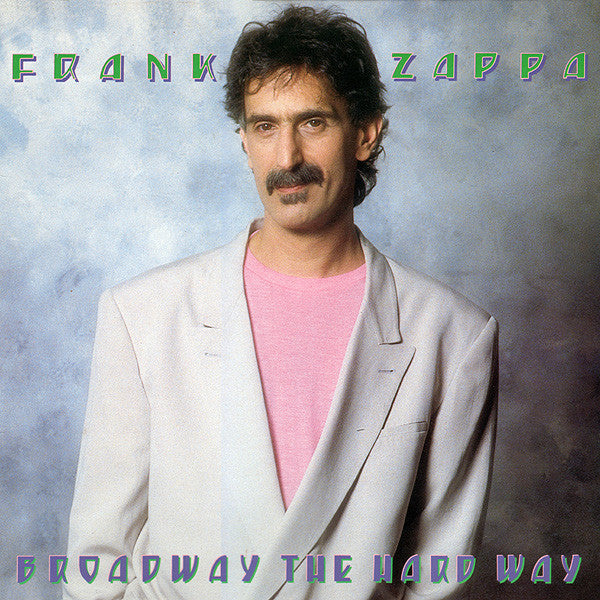 Frank Zappa ~ Broadway The Hard Way (Vinyl) - Djungel & Jazz