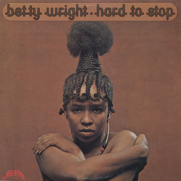 Betty Wright ~ Hard To Stop (Vinyl) - Djungel & Jazz