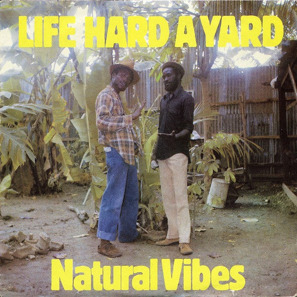 Natural Vibes : Life Hard A Yard (LP, Album)