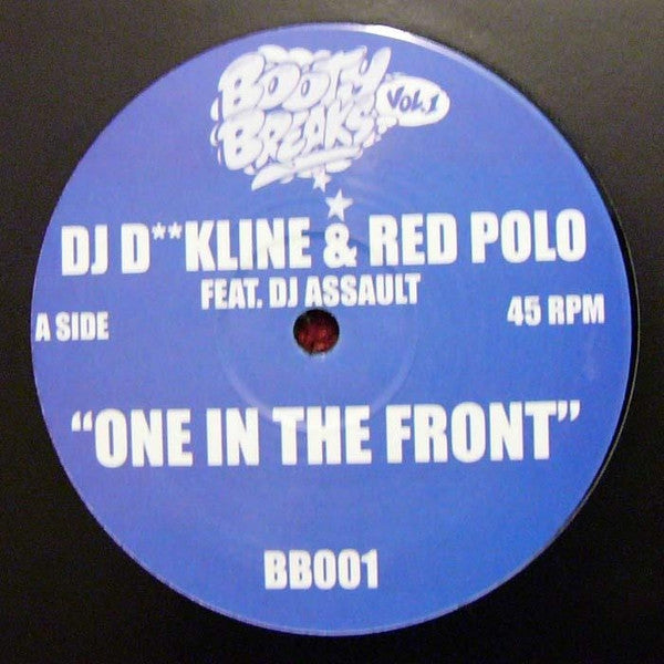 DJ D**kline & Red Polo* Feat. DJ Assault : One In The Front (12", S/Sided, Unofficial)