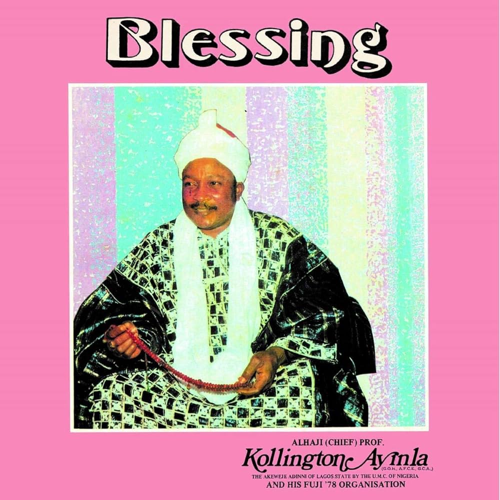 Alhaji (Chief) Prof. Kollington Ayinla And His Fuji '78 Organisation ~ Blessing (Vinyl) - Djungel & Jazz