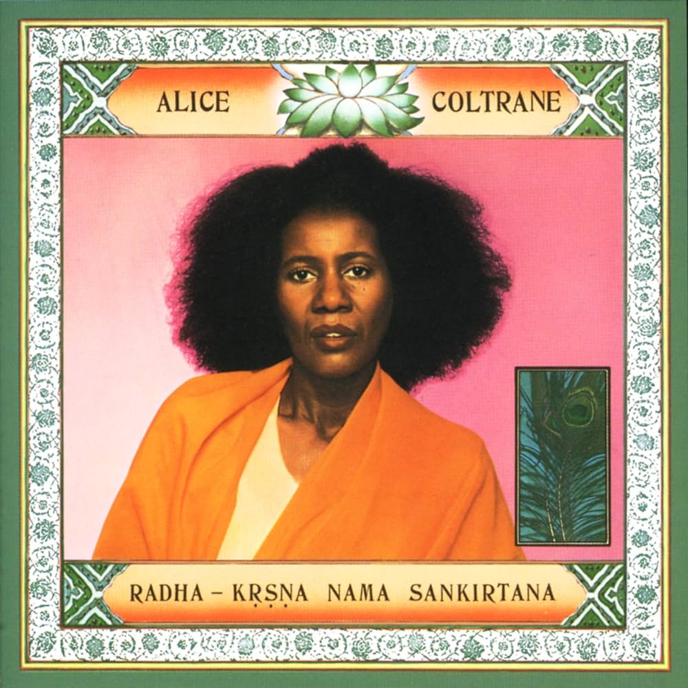 Alice Coltrane ~ Radha-Krsna Nama Sankirtana
