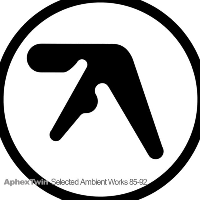 Aphex Twin ~ Selected Ambient Works 85-92